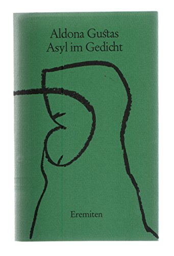 Asyl im Gedicht. Mit Offsetlithographien der Autorin.