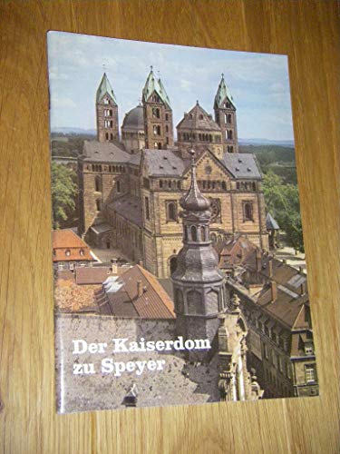Beispielbild fr Der Kaiserdom zu Speyer. Geschichte und Fhrer. zum Verkauf von Antiquariat Eule