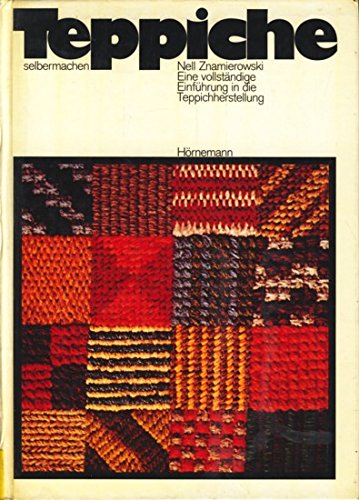 Imagen de archivo de Teppiche selbermachen. Eine vollstndige Einfhrung in die Teppichherstellung a la venta por Buchhandlung Loken-Books