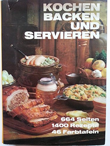 Beispielbild fr Kochen, Backen und Servieren. Ein Standardwerk mit ber 1400 Rezepten zum Verkauf von medimops