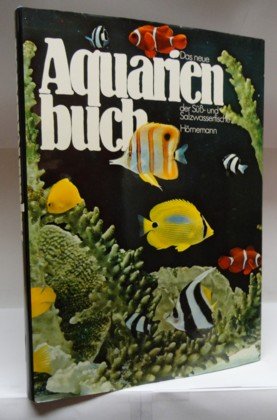 Beispielbild fr Das neue Aquarienbuch der S- und Salzwasserfische zum Verkauf von Leserstrahl  (Preise inkl. MwSt.)