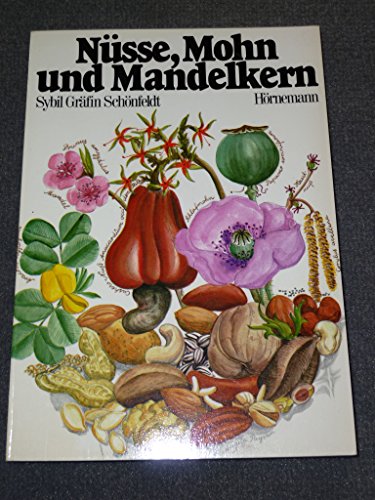 Stock image for Nsse, Mohn und Mandelkern. Vollwert- Gerichte zu jeder Tageszeit for sale by Versandantiquariat Felix Mcke