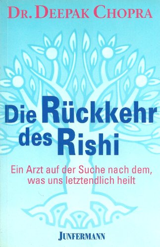 Beispielbild fr Die Rckkehr des Rishi. Ein Arzt auf der Suche nach dem, was uns letztendlich heilt zum Verkauf von medimops