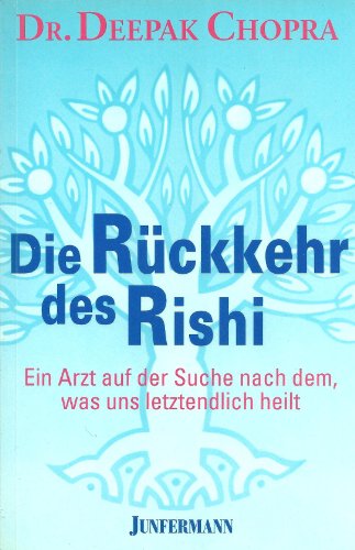 Stock image for Die Rckkehr des Rishi. Ein Arzt auf der Suche nach dem, was uns letztendlich heilt for sale by medimops
