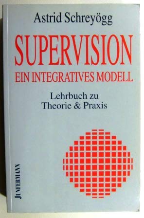 Beispielbild fr Supervision - ein integratives Modell. Lehrbuch zur Theorie und Praxis zum Verkauf von medimops
