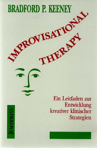 9783873870512: Improvisational Therapy. Ein Leitfaden zur Entwicklung kreativer Strategien