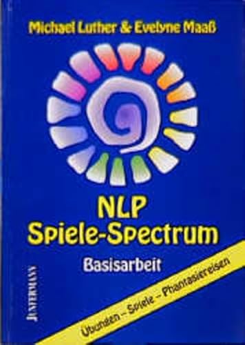 9783873870550: NLP Spiele-Spectrum: Basisarbeit. 310 bungen, Spiele, Phantasiereisen