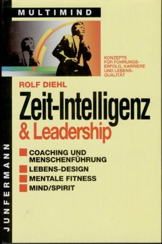Imagen de archivo de Zeit-Intelligenz & Leadership: Konzepte fr Fhrungs-Erfolg, Karriere und Lebensqualitt a la venta por Kultgut
