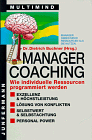 Stock image for Manager - Coaching. Wie individuelle Ressourcen programmiert werden for sale by medimops