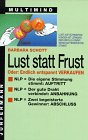 Beispielbild fr Lust statt Frust. Oder: Endlich entspannt verkaufen. zum Verkauf von Kultgut