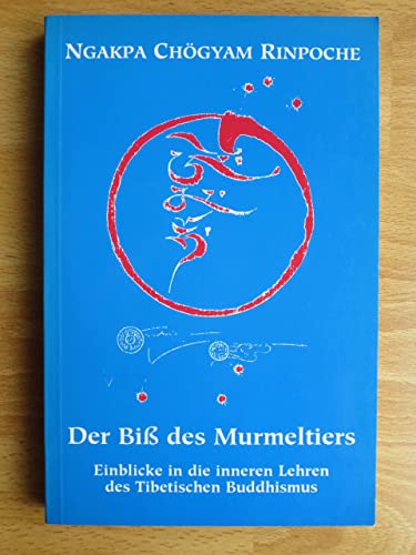 Stock image for Der Bi des Murmeltiers. Einblicke in die inneren Lehren des Tibetischen Buddhismus for sale by medimops