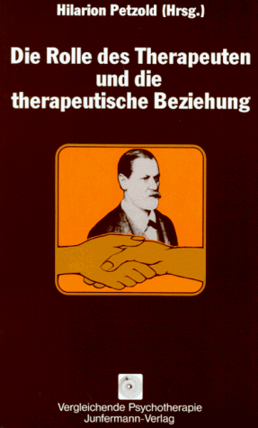 Stock image for Die Rolle des Therapeuten und die therapeutische Beziehung for sale by medimops