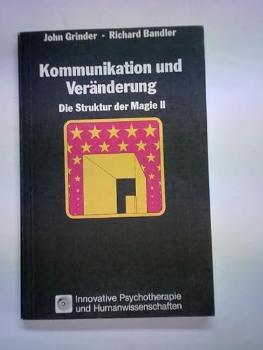 Kommunikation und VerÃ¤nderung (9783873871878) by John Grinder