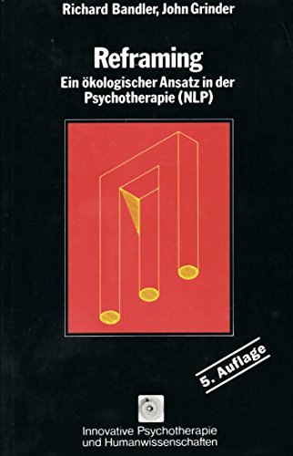 Imagen de archivo de Reframing - Ein kologischer Ansatz in dr Psychotherapie (NLP) a la venta por Antiquariat Leon Rterbories