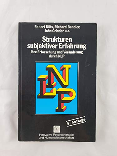 Beispielbild fr Strukturen subjektiver Erfahrung: Ihre Erforschung und Vernderung durch NLP zum Verkauf von medimops