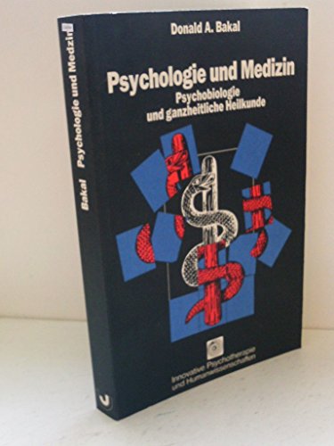 9783873872387: Psychologie und Medizin. Wege zu einer ganzheitlichen Heilkunde