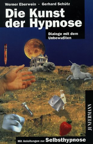 Stock image for Die Kunst der Hypnose: Dialoge mit dem Unbewuten. Mit bungen zur Selbsthypnose for sale by medimops