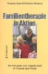 Stock image for Familientherapie in Aktion: Die Konzepte von Virginia Satir in Theorie und Praxis for sale by medimops