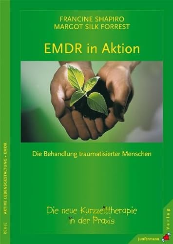 Imagen de archivo de EMDR in Aktion: Die neue Kurzzeit-Therapie in der Praxis a la venta por medimops