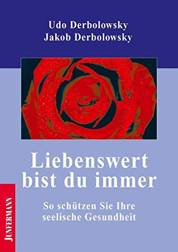 Beispielbild fr Liebenswert bist du immer: So schtzen Sie Ihre seelische Gesundheit. Psychopdie zum Verkauf von medimops