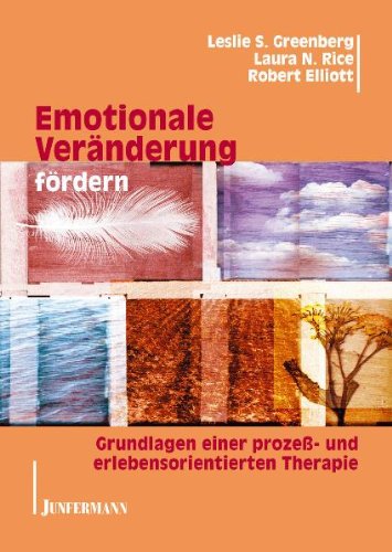 Beispielbild fr Emotionale Vernderung frdern : Grundlagen einer proze- und erlebensorientierten Therapie zum Verkauf von Buchpark