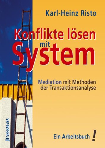 9783873875456: Konflikte lsen mit System: Mediation mit Methoden der Transaktionsanalyse