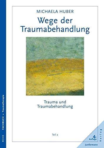 9783873875500: Trauma und Traumabehandlung 2. Wege der Traumabehandlung