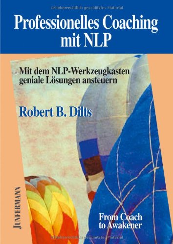 Beispielbild fr Professionelles Coaching mit NLP: Mit dem NLP-Werkzeugkasten geniale Lsungen ansteuern zum Verkauf von medimops