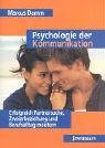 Imagen de archivo de Psychologie der Kommunikation: Erfolgreich Partnersuche, Zweierbeziehung und Berufsalltag meistern a la venta por medimops