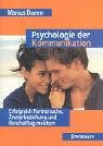Stock image for Psychologie der Kommunikation: Erfolgreich Partnersuche, Zweierbeziehung und Berufsalltag meistern for sale by medimops