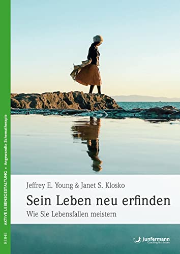 Sein Leben neu erfinden - Wie Sie Lebensfallen meistern - Den Teufelskreis selbstschädigenden Verhaltens durchbrechen.und sich wieder glücklich fühlen - Young, Jeffrey E. / Klosko, Janet S.