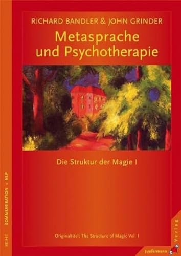 Metasprache und Psychotherapie: Die Struktur der Magie I. Neu Ã¼bersetzte Auflage (9783873877405) by Bandler, Richard; Grinder, John