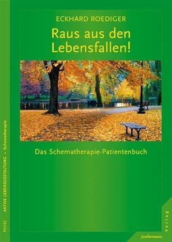 Raus aus den Lebensfallen! Das Schematherapie-Patientenbuch - Eckhard Roediger