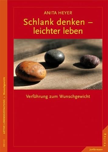 Stock image for Schlank denken - leichter leben: Verfhrung zum Wunschgewicht for sale by medimops