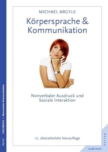 KÃ¶rpersprache & Kommunikation: Nonverbaler Ausdruck und soziale Interaktion. Ãœberarbeitete Neuauflage (9783873878433) by Argyle, Michael