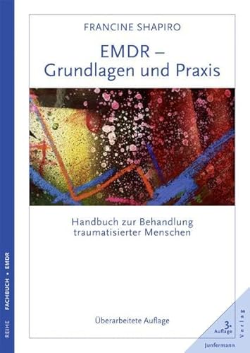 9783873878730: EMDR - Grundlagen und Praxis: Handbuch zur Behandlung traumatisierter Menschen. berarbeitete Auflage