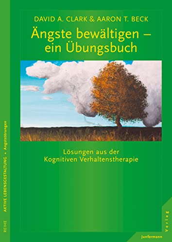 Beispielbild fr ngste bewltigen - ein bungsbuch: Lsungen aus der Kognitiven Verhaltenstherapie zum Verkauf von medimops