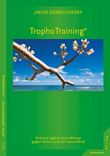 Beispielbild fr TrophoTraining: Dreimal tglich eine Minute gegen Stress und fr Gesundheit zum Verkauf von medimops