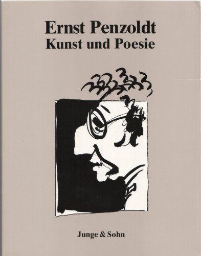 Ernst Penzoldt - Kunst und Poesie : Ausstellung im Palais Stutterheim, 3. Mai bis 14. Juni 1992. Stadtmuseum und Stadtarchiv Erlangen. [Red.: Gertraud Lehmann. Mitarb.: Jürgen Sandweg]; Veröffentlichungen des Stadtmuseums ; Nr. 42. - Penzoldt, Ernst