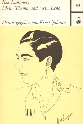 Mein Thema und mein Echo: Darst. u. WuÌˆrdigung (DarmstaÌˆdter Schriften) (German Edition) (9783873900554) by Langner, Ilse