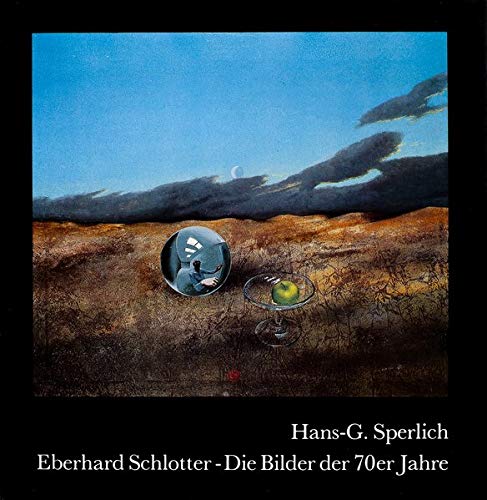 Beispielbild fr Eberhard Schlotter - die Bilder der 70er [siebziger] Jahre. Hans-G. Sperlich zum Verkauf von Antiquariat  Udo Schwrer