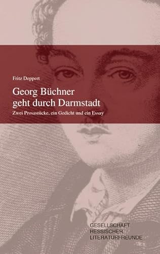 Stock image for Georg bchner geht durch Darmstadt: Zwei Prosastcke, ein Gedicht und ein Essay for sale by medimops