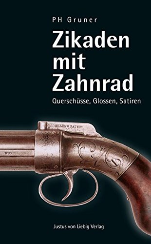 9783873903579: Zikaden mit Zahnrad: Querschsse, Glossen, Satiren - Gruner, Paul-Hermann