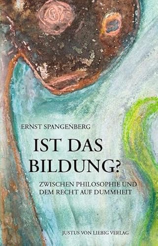 Beispielbild fr Ist das Bildung?: Zwischen Philolophie und dem Recht auf Dummheit zum Verkauf von medimops