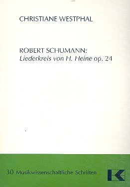 Imagen de archivo de Robert Schumann: Liederkreis von H. Heine op. 24. a la venta por Musikantiquariat Bernd Katzbichler