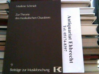 Imagen de archivo de Zur Theorie des musikalischen Charakters. a la venta por Musikantiquariat Bernd Katzbichler