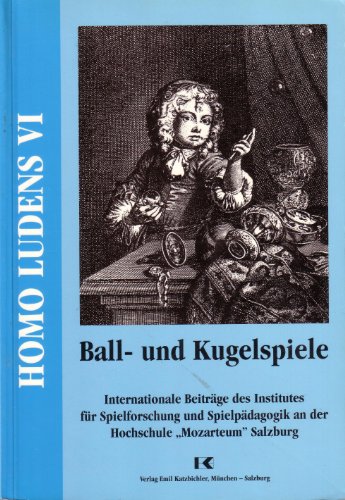 Beispielbild fr Homo Ludens - Der spielende Mensch: Jahrgang 1996. Ball- und Kugelspiele.: BD VI zum Verkauf von medimops