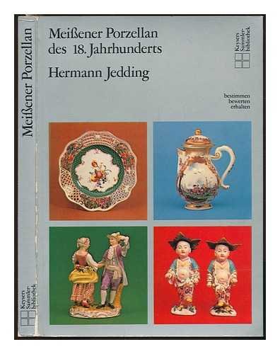 Meißener Porzellan des 18. Jahrhunderts - Keysers Sammlerbibliothek