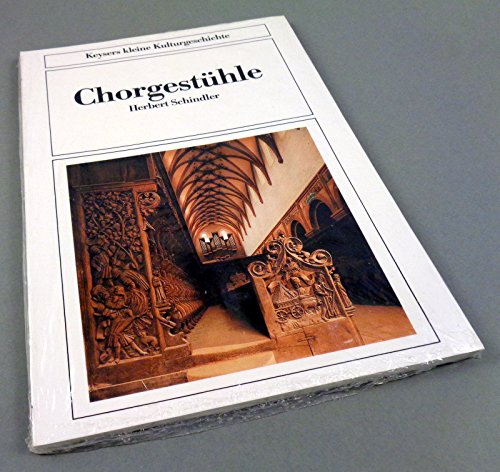 ChorgestuÌˆhle (Keysers kleine Kulturgeschichte) (German Edition) (9783874051569) by Schindler, Herbert