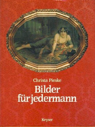 Bilder für jedermann. Wandbilddrucke 1840 - 1940